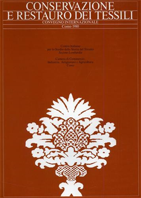 Conservazione e restauro dei tessili. Convegno Internazionale. Como,1980.